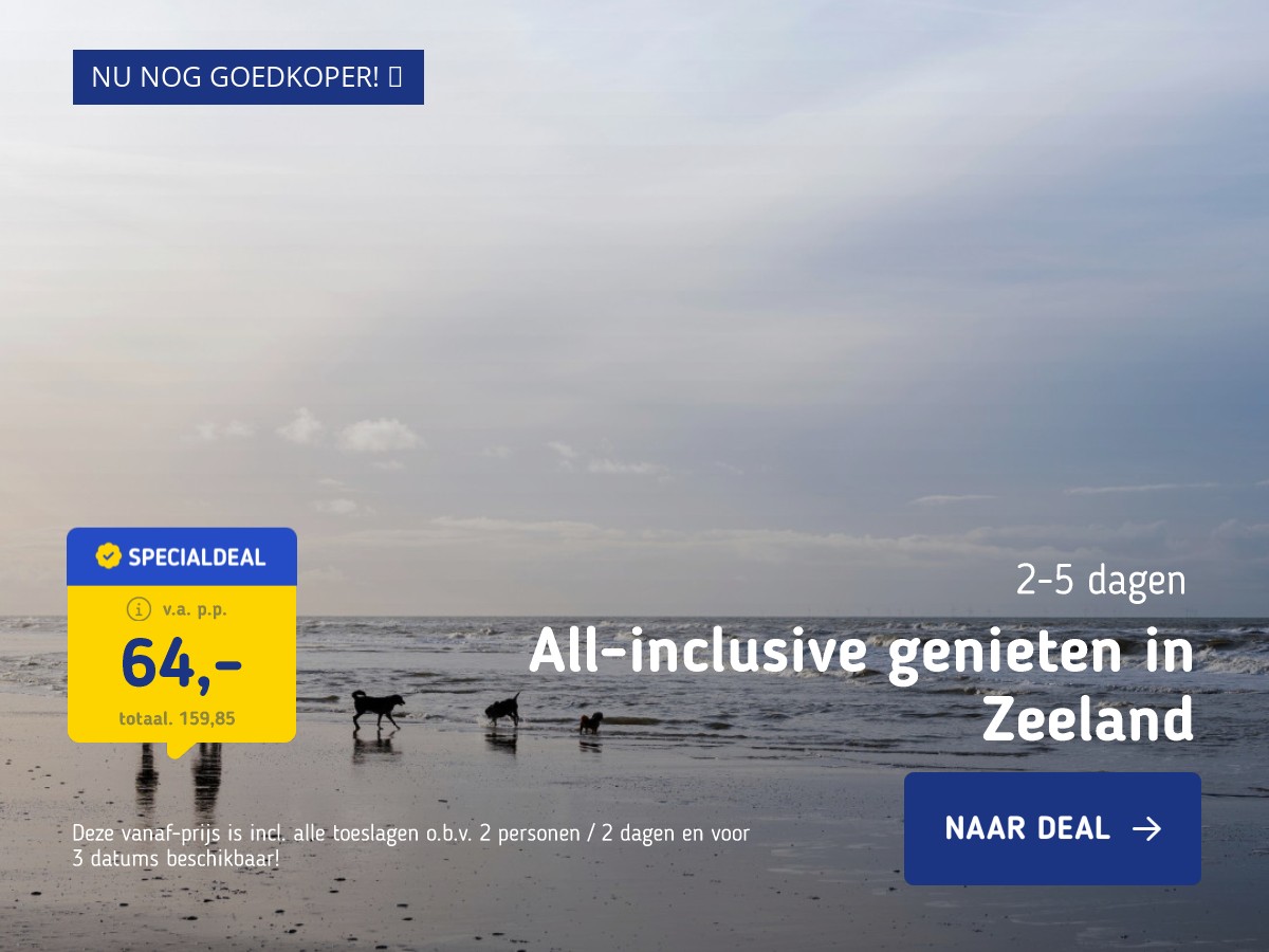 AANBIEDING! ⚡ All-inclusive genieten in Zeeland + GRATIS sauna, zonnebank & parkeren