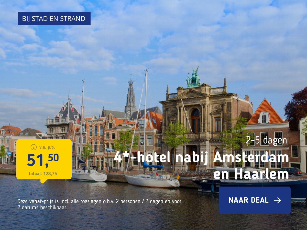 Er even tussenuit in een 4*-hotel nabij Amsterdam en Haarlem