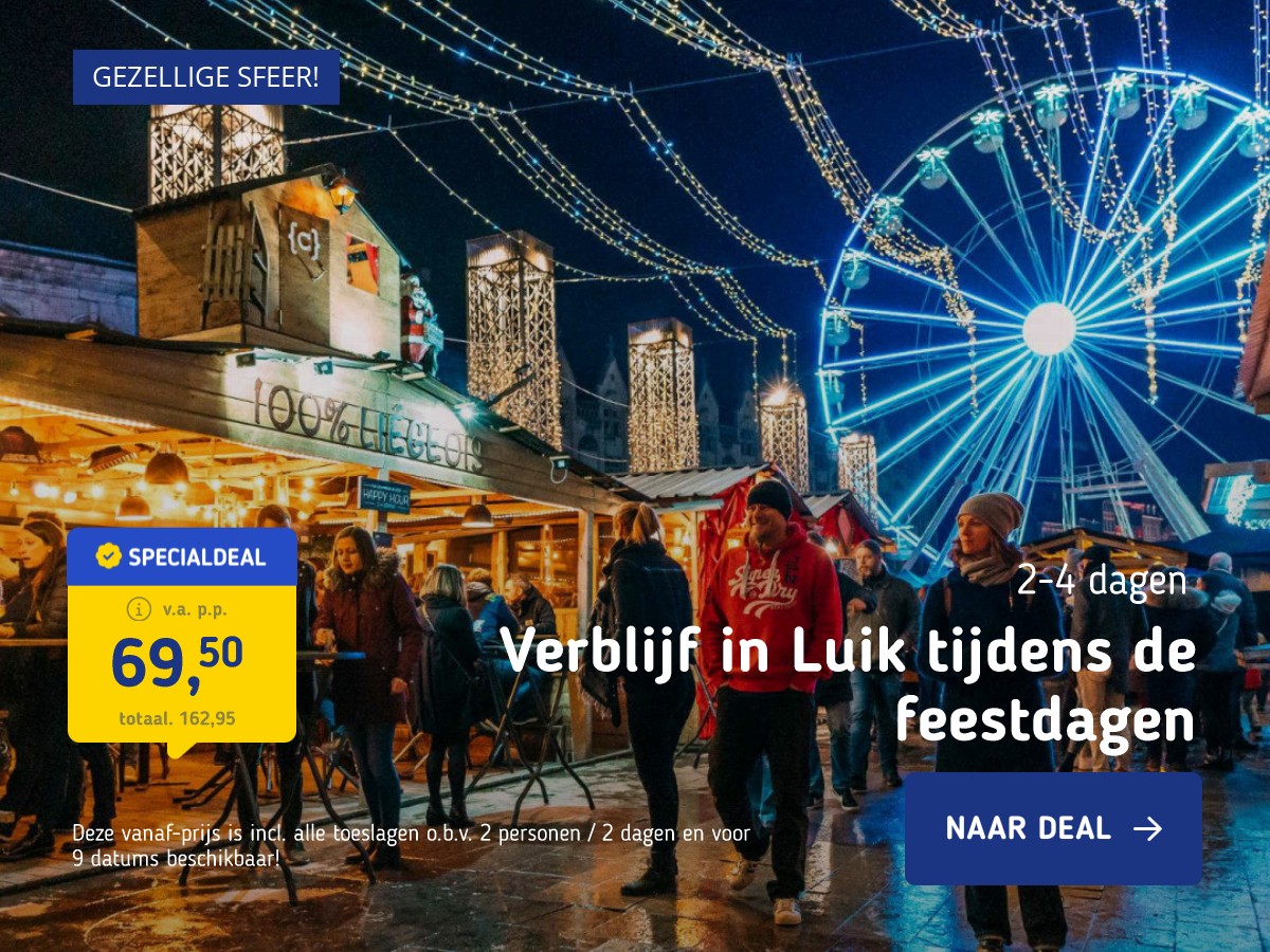 Ontdek de grootste en oudste kerstmarkt van België in luik incl. ontbijt en upgradekamer