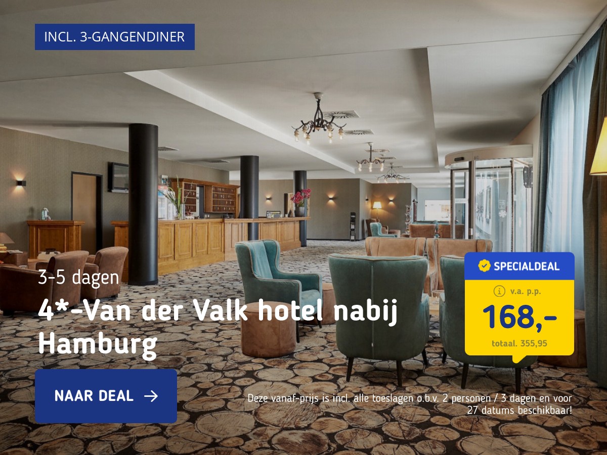 4*-Van der Valk hotel nabij Hamburg incl. ontbijt en diner