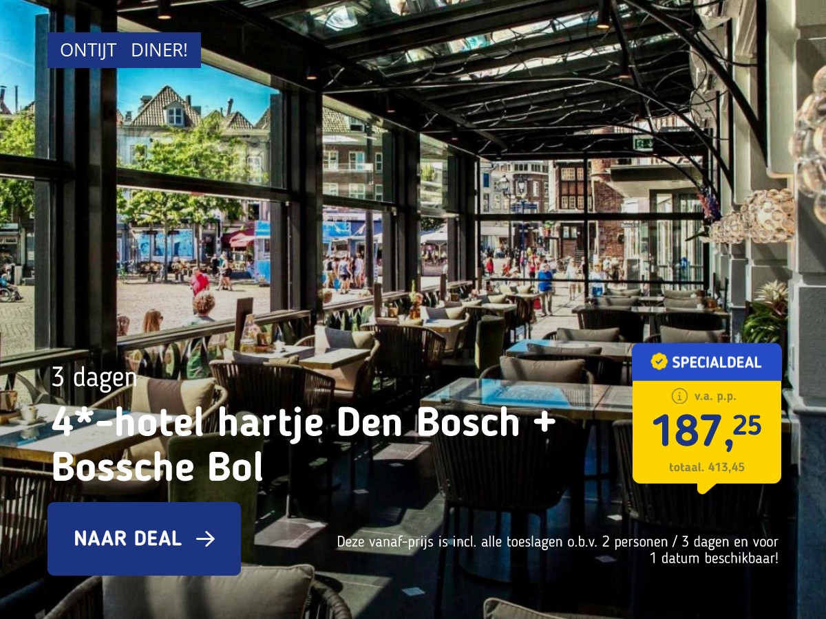 4*-hotel aan de Markt in hartje Den Bosch incl. ontbijt, 3-gangendiner en Bossche Bol