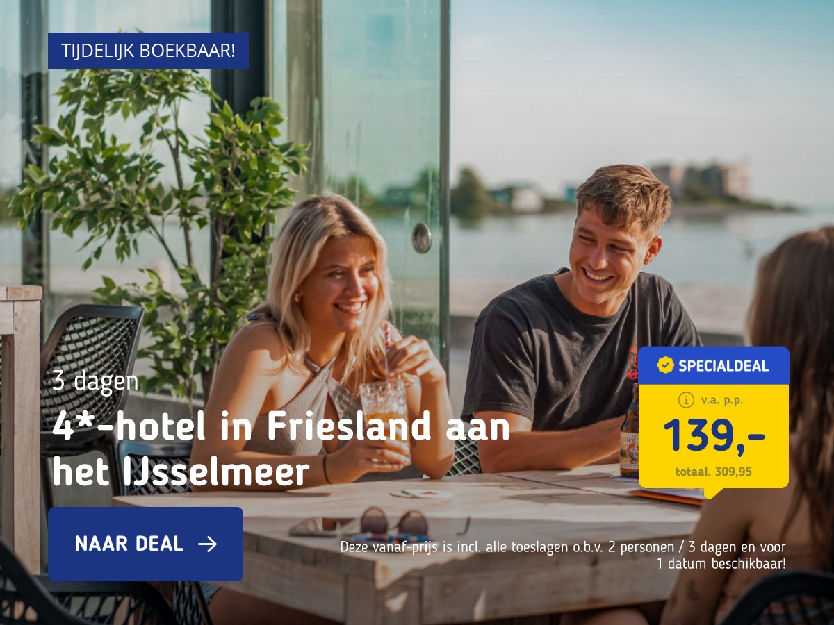 FLASHDEAL ! ⚡️ 4*-hotel in Friesland aan het IJsselmeer