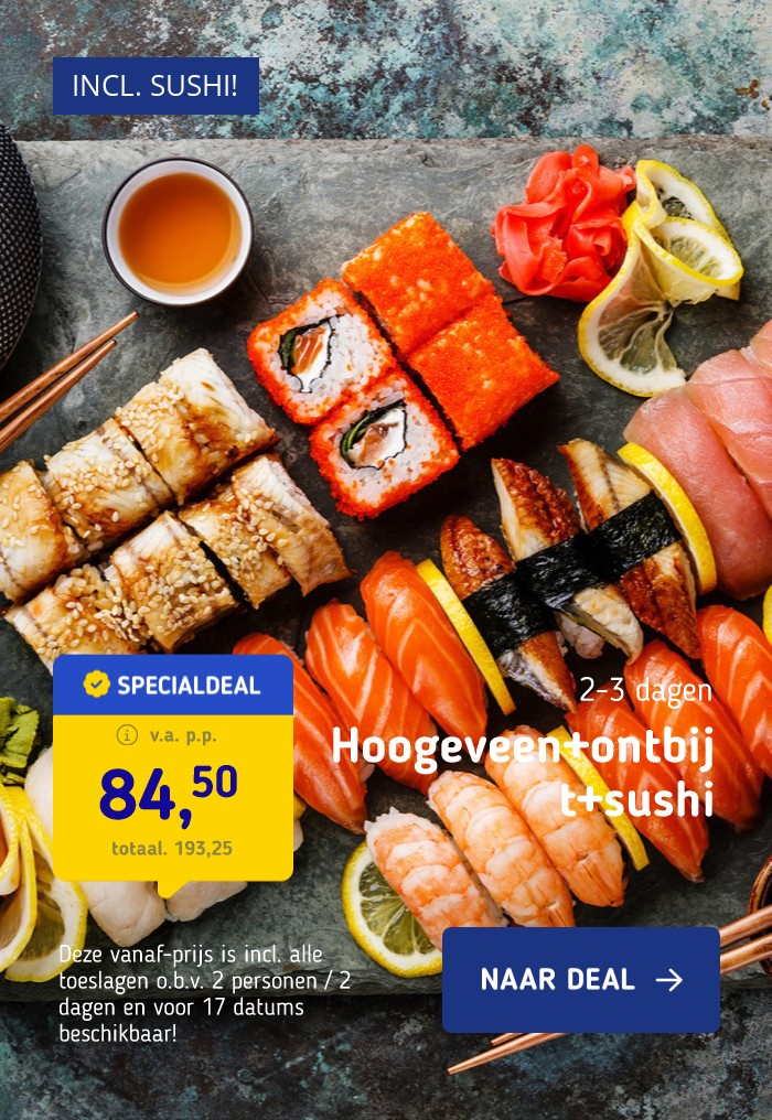 MEGA SUSHI DEAL! ⚡ Geniet in Hoogeveen incl. ontbijt en All You Can Eat Sushi